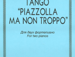 Рогалев И. Tango «Piazzolla Ma Non Troppo». Для 2-х ф-но, издательство «Композитор»